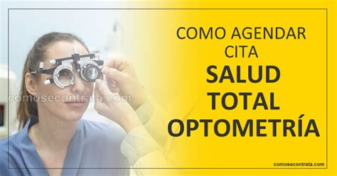 cita univer salud total|Agendar Cita Optometría en Salud Total – En Línea y。